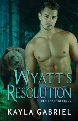 Wyattovo rozhodnutie: Veľký výtlačok - Wyatt's Resolution: Large Print