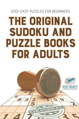Originálne sudoku a puzzle knihy pre dospelých 200+ jednoduchých hádaniek pre začiatočníkov - The Original Sudoku and Puzzle Books for Adults 200+ Easy Puzzles for Beginners