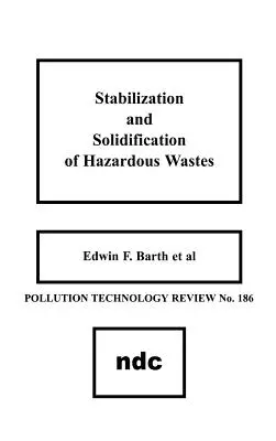 Stabilizácia a solidifikácia nebezpečných odpadov - Stabilization and Solidification of Hazardous Wastes