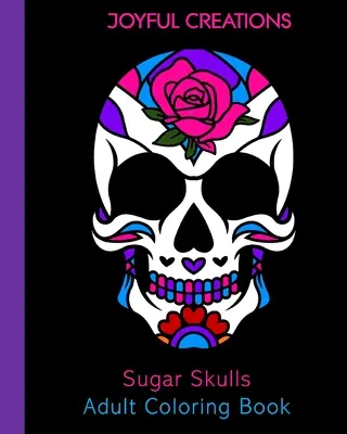 Cukrové lebky na vyfarbovanie pre dospelých - Sugar Skulls Adult Coloring Book