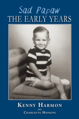 Smutný otec: Prvé roky života - Sad Papaw: The Early Years