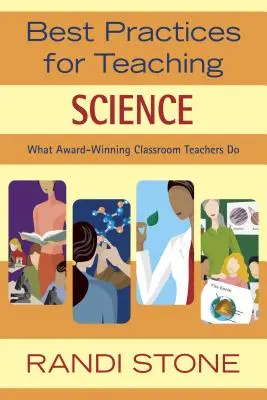 Najlepšie postupy pre vyučovanie prírodných vied: Čo robia ocenení triedni učitelia - Best Practices for Teaching Science: What Award-Winning Classroom Teachers Do