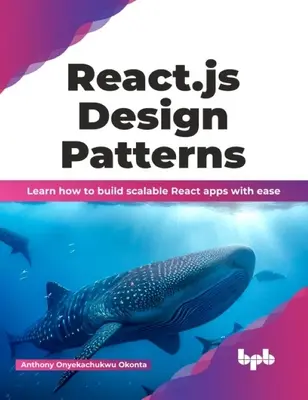 Návrhové vzory React.Js: Naučte sa, ako ľahko vytvárať škálovateľné aplikácie React - React.Js Design Patterns: Learn How to Build Scalable React Apps with Ease