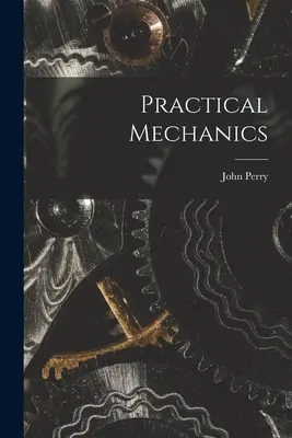 Praktická mechanika - Practical Mechanics