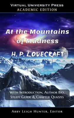 Na horách šialenstva (akademické vydanie: S úvodom, životopisom autora, študijnou príručkou a kvízmi ku kapitolám - At the Mountains of Madness (Academic Edition: With Introduction, Author Bio, Study Guide & Chapter Quizzes