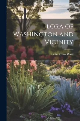 Flóra Washingtonu a okolia - Flora of Washington and Vicinity
