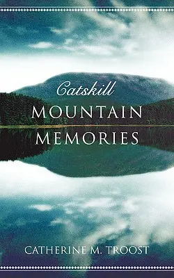 Spomienky na Catskill Mountain - Catskill Mountain Memories