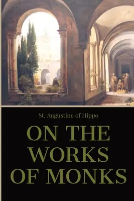 O práci mníchov - On the Work of Monks