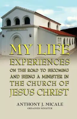 Moje životné skúsenosti na ceste k službe v Cirkvi Ježiša Krista - My Life Experiences on the Road to Becoming and Being a Minister in the Church of Jesus Christ