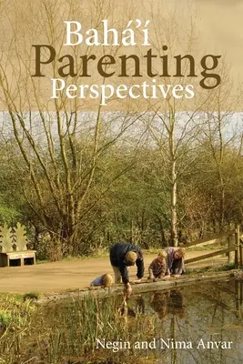 Bahájske rodičovské perspektívy - Baha'i Parenting Perspectives