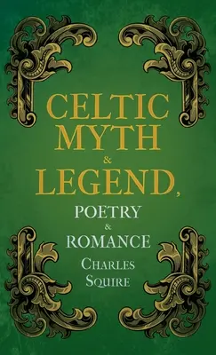 Keltské mýty a legendy, Poézia a romantika - Celtic Myth & Legend, Poetry & Romance