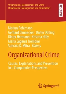 Organizačná kriminalita: Príčiny, vysvetlenia a prevencia v komparatívnej perspektíve - Organizational Crime: Causes, Explanations and Prevention in a Comparative Perspective