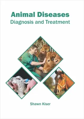Choroby zvierat: Diagnóza a liečba - Animal Diseases: Diagnosis and Treatment