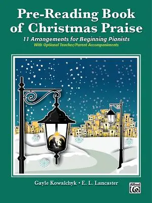 Kniha vianočných chvál: 11 aranžmánov pre začínajúcich klaviristov - Pre-Reading Book of Christmas Praise: 11 Arrangements for Beginning Pianists