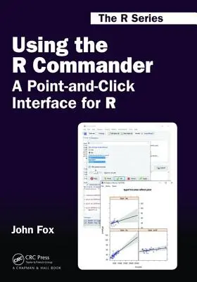Používanie R Commander: Ukáž a klikni na rozhranie pre R - Using the R Commander: A Point-And-Click Interface for R