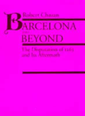 Barcelona a ďalej: Disputácia z roku 1263 a jej dôsledky - Barcelona and Beyond: The Disputation of 1263 and Its Aftermath