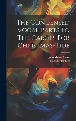 Skrátené vokálne časti k vianočným koledám - The Condensed Vocal Parts To The Carols For Christmas-tide