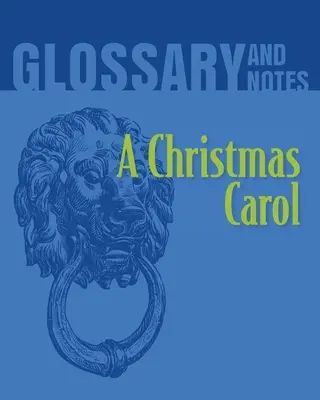Vianočná koleda Slovníček a poznámky: Vianočná koleda - A Christmas Carol Glossary and Notes: A Christmas Carol