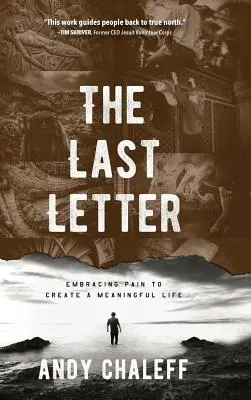 Posledný list: Prijať bolesť a vytvoriť si zmysluplný život - The Last Letter: Embracing Pain to Create a Meaningful Life