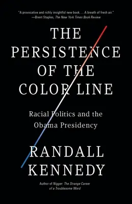 Pretrvávanie farebnej hranice: Rasová politika a Obamovo predsedníctvo - The Persistence of the Color Line: Racial Politics and the Obama Presidency