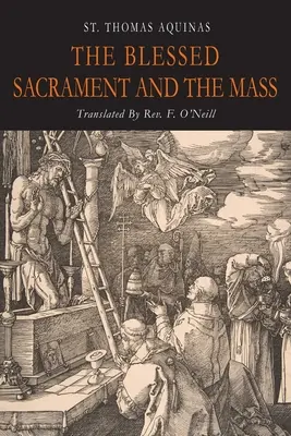 Najsvätejšia sviatosť a omša - The Blessed Sacrament and the Mass