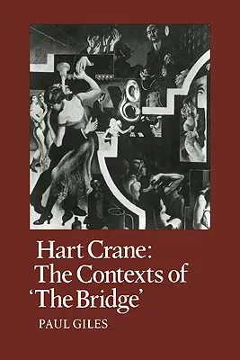 Hart Crane: Kontexty mosta - Hart Crane: The Contexts of the Bridge