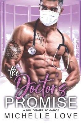 Doktorov sľub: Miliardárska romanca - The Doctor's Promise: A Billionaire Romance