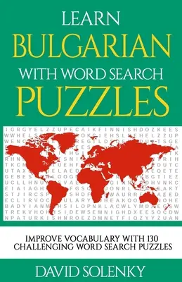 Učte sa bulharsky s hádankami na hľadanie slov: Učte sa slovnú zásobu bulharského jazyka s náročnými hádankami pre všetky vekové kategórie - Learn Bulgarian with Word Search Puzzles: Learn Bulgarian Language Vocabulary with Challenging Word Find Puzzles for All Ages