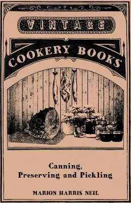 Konzervovanie, zaváranie a nakladanie - Canning, Preserving and Pickling
