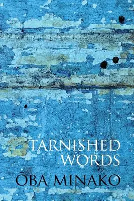 Poškvrnené slová: Poézia Oba Minako - Tarnished Words: The Poetry of Oba Minako