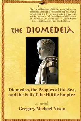 Diomedeia: Diomedes, morské národy a pád Chetitskej ríše - The Diomedeia: Diomedes, the Peoples of the Sea, and the Fall of the Hittite Empire