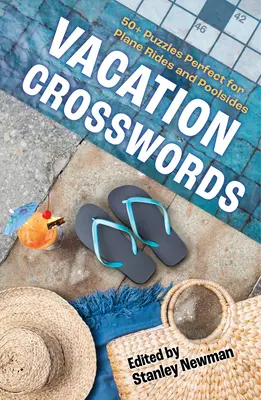 Krížovky na dovolenku: Hádanky: 50+ hádaniek ideálnych na cestu lietadlom a k bazénu - Vacation Crosswords: 50+ Puzzles Perfect for Plane Rides and Poolsides
