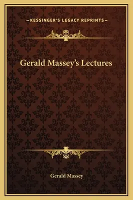 Prednášky Geralda Masseyho - Gerald Massey's Lectures