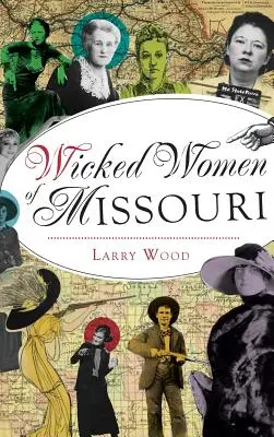 Hriešne ženy v Missouri - Wicked Women of Missouri