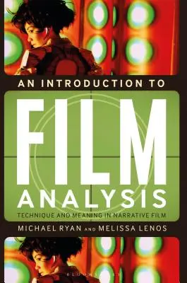 Úvod do filmovej analýzy: Techniky a významy v naratívnom filme - An Introduction to Film Analysis: Technique and Meaning in Narrative Film