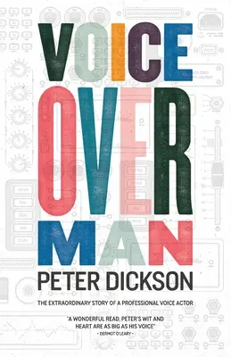 Muž s hlasovým komentárom: Neobyčajný príbeh profesionálneho hlasového herca - Voiceover Man: The Extraordinary Story Of A Professional Voice Actor