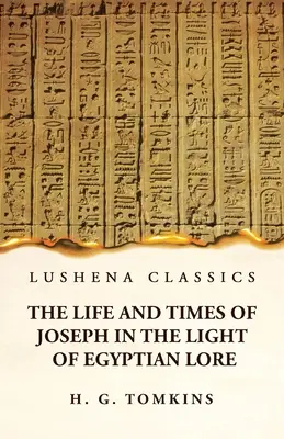 Život a doba Jozefa vo svetle egyptských povestí - The Life and Times of Joseph in the Light of Egyptian Lore