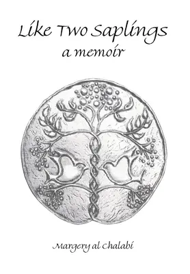 Ako dve sadenice: Spomienky - Like Two Saplings: A Memoir