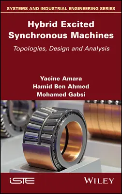 Hybridné excitované synchrónne stroje: Topológie, návrh a analýza - Hybrid Excited Synchronous Machines: Topologies, Design and Analysis