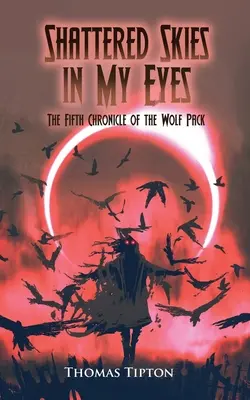 Roztrieštené nebo v mojich očiach: Piata kronika Vlčej svorky - Shattered Skies in My Eyes: The Fifth Chronicle of the Wolf Pack