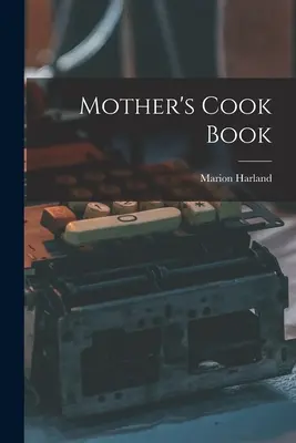 Matkina kuchárska kniha - Mother's Cook Book