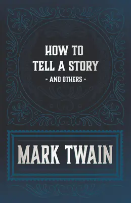 Ako rozprávať príbeh a iné - How to Tell a Story and Others