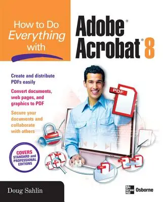 Ako robiť všetko s Adobe Acrobat 8 - How to Do Everything with Adobe Acrobat 8
