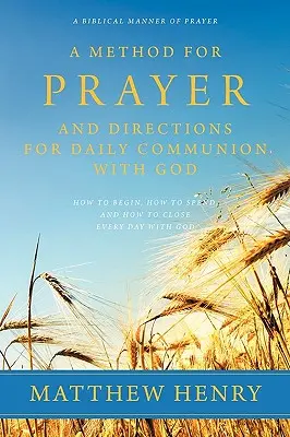 Metóda modlitby a návod na každodenné spoločenstvo s Bohom - A Method for Prayer and Directions for Daily Communion with God