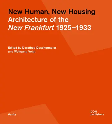 Nový človek, nové bývanie: Architektúra nového Frankfurtu 1925-1933 - New Human, New Housing: Architecture of the New Frankfurt 1925-1933