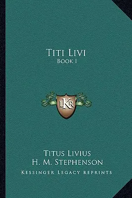 Titi Livi: Kniha I - Titi Livi: Book I