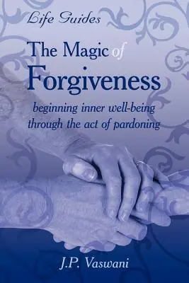 Kúzlo odpustenia - The Magic Of Forgiveness