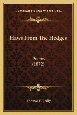 Haws From The Hedges: Básne (1872) - Haws From The Hedges: Poems (1872)