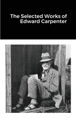 Vybrané diela Edwarda Carpentera - The Selected Works of Edward Carpenter