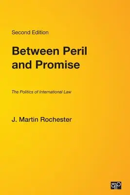 Medzi nebezpečenstvom a prísľubom: Politika medzinárodného práva - Between Peril and Promise: The Politics of International Law